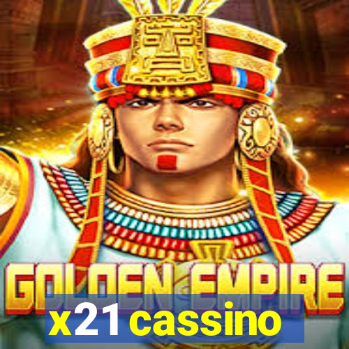 x21 cassino