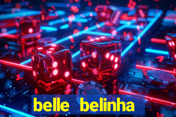 belle belinha videos vazados