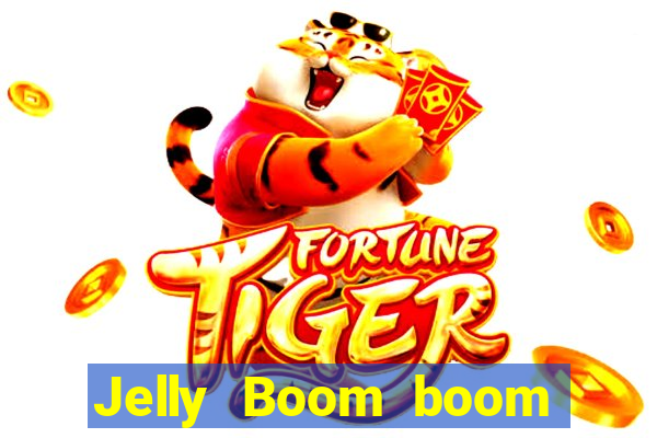 Jelly Boom boom jelly up