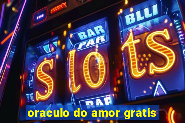 oraculo do amor gratis