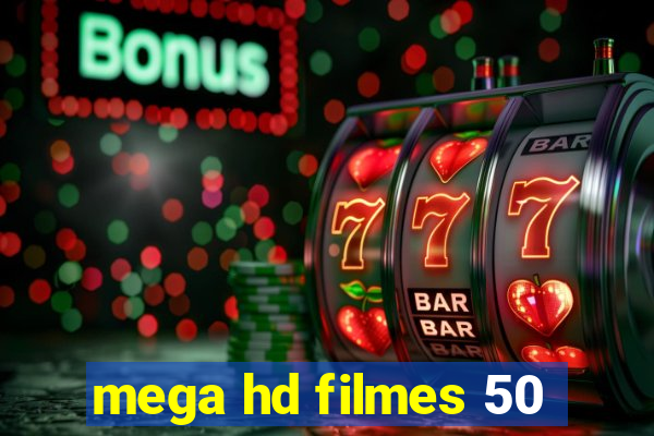 mega hd filmes 50