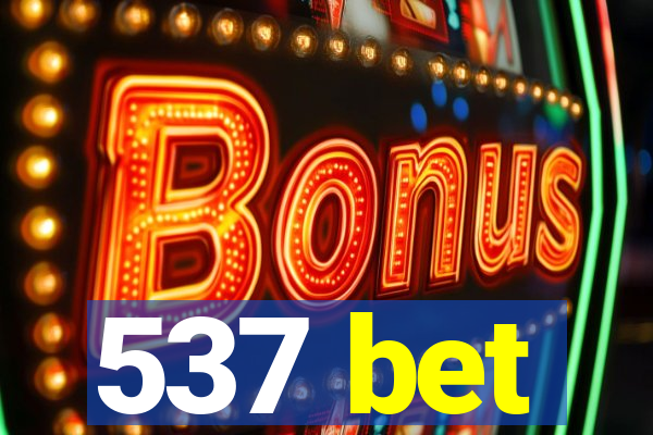 537 bet