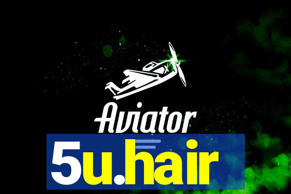 5u.hair