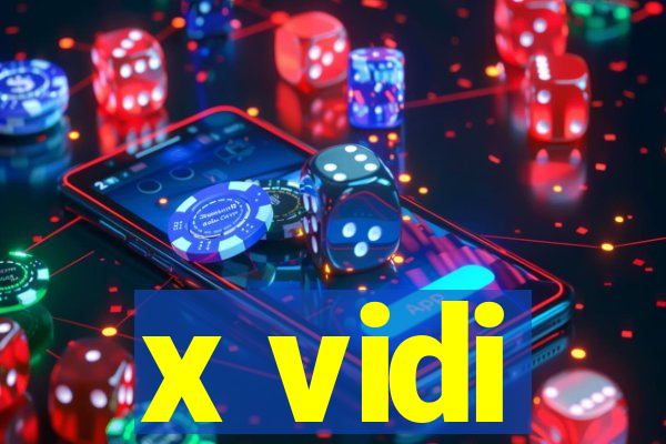 x vidi