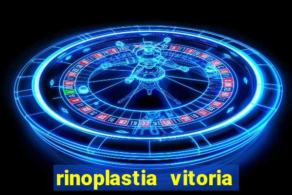 rinoplastia vitoria da conquista