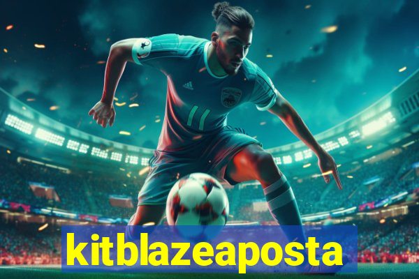 kitblazeaposta